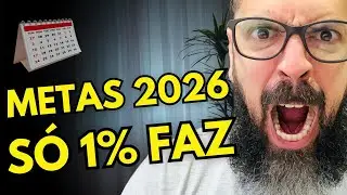 Só 1% Faz Isso com as Metas (e Cumpre Todas em 2026)