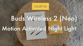 UNBOXING &mdash; realme Buds Wireless 2 (Neo) & realme Motion Activated Night Light