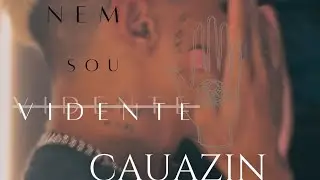 Cauazin priv - NEM SOU VIDENTE (dir.ONE TAKE)