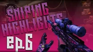 Sniping Highlights Ep. 6