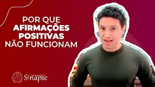 POR QUE AFIRMAÇÕES POSITIVAS NÃO FUNCIONAM