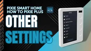 PIXIE Touch Panel   Other Settings