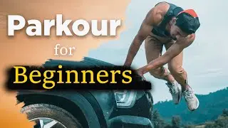 Parkour For Beginners &bull; How To Start Learning Parkour