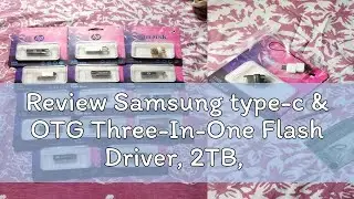 Review Samsung type-c & OTG Three-In-One Flash Driver, 2TB, 1TB, 512GB, 256GB, 128GB, USB3.0 Memory