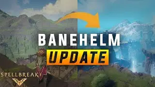 *UPDATED MAP* NEW BANEHELM! CHAPTER 2! | SpellBreak