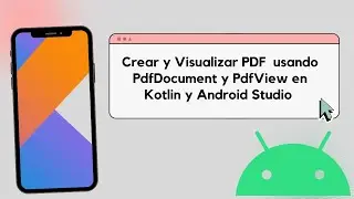Crear y Visualizar PDF con PDFDocument y PDFView en Kotlin  y Android Studio