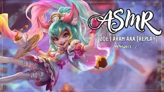 𐔌 . ⋮ Wild Rift [Zoe] REPLAY 😴 ASMR esp .ᐟ ֹ ₊ ꒱