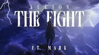 Lucion - The Fight ft. MARE (Official Video)