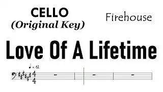 Love Of A Lifetime Cello  Original Key Firehouse Sheet Music Backing Track Partitura