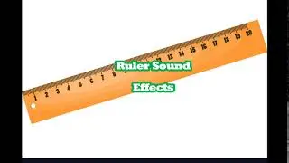 Ruler Sound Effects