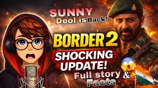 Border 2: Sunny Deol Ki Blockbuster Comeback | Full Story, Cast, Release & Shocking Facts 🇮🇳🔥&rdquo;