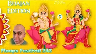Floops Festival 243 - DJ Floops | Bhajans Bhakti Mix 2022