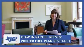 Flaw in Rachel Reeves' winter fuel plan revealed | Jeremy Vine