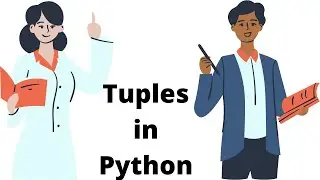 Tuples in Python, tuples in python class 11,tuples in python class 12,tuples in python class 11 full