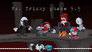 Vs. Tricky Phase 9.5