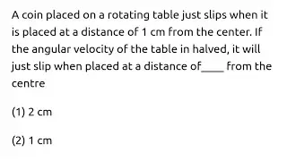 #jeemain2023 #nlm A coin is placed on a rotating table  just slips when it is placed at 1 cm from