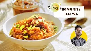 Immunity Halwa & Pickle | सेहतमंद हलवा | Healthy dessert | Chef Ranveer Brar