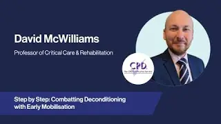 Preventing Deconditioning with Critically Unwell Patients | David McWilliams