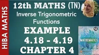 12th maths chapter 4 example 4.18-4.19 Inverse trignometric function hiba maths