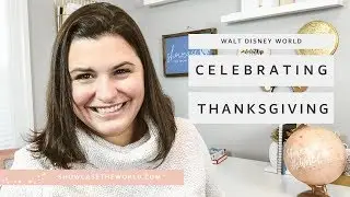 Spending Thanksgiving at Walt Disney World