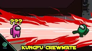 Among Us : KUNGFU CREWMATE