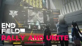 Arknights Endfield &ndash; The Broken Lands [Part 3]:  Rally and Unite