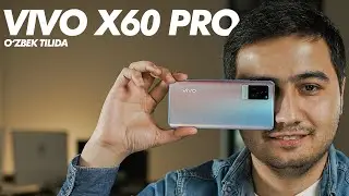 Vivo X60 Pro. Yana bir yangi “camera phone”| Yakuboff HD