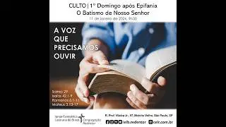 CULTO DA CEL REDENTOR, 1&deg; Domingo ap&oacute;s Epifania | O Batismo de Nosso Senhor - 11/01/2026