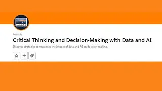 Critical Thinking and Decision Making with Data and AI Trailhead || Salesforce