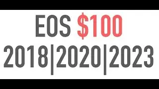 BASICS OF EOS | EOS = $100 | PRICE PREDICTION 2018 | 2020 | 2023