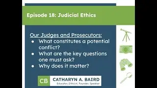 Episode 18: Judicial Ethics
