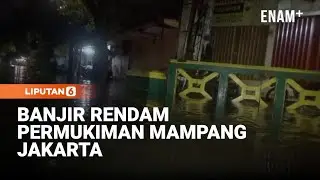 Diguyur Hujan Tengah Malam, Banjir Kembali Kepung Permukiman Mampang | Liputan6