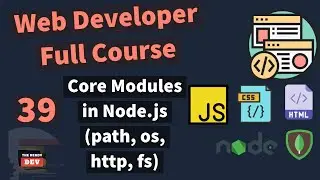Web Developer Full Course -  Core Modules in Node.js (path, os,  