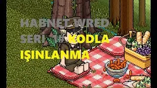 Habnet Wred Eğitimi Seri 1.b&ouml;l&uuml;m Kod la Işınlanmak