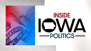 Inside Iowa Politics: Why candidate for governor describes as 
