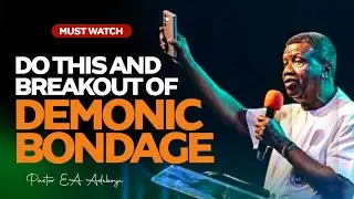 How To Break Every Demonic Chain Holding You Down in 2026 - Pastor EA Adeboye