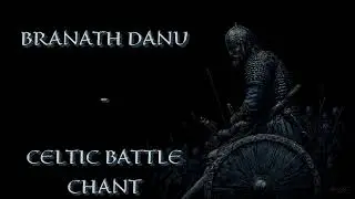 Branath Danu &ndash; Ancient Celtic War Chant | Epic Motivational Battle Music (Old Celtic Language)