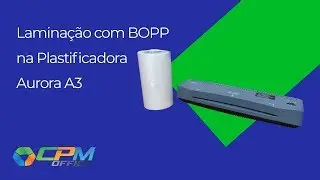 Laminação com BOPP na Plastificadora Aurora A3