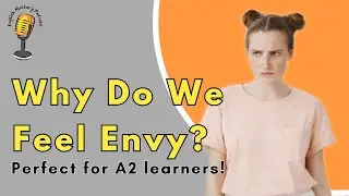 🎙️Learn English Podcast for Beginners: Why Do We Feel Envy? &ndash; Listen, Understand, and Practice.
