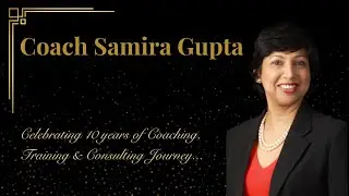 Celebrating the completion of 10 years of Coach Samira's Coaching, Training and Consulting Journey