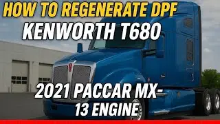 Как выполнить ручную регенерацию сажевого фильтра на грузовике Kenworth T680 с двигателем Paccar ...