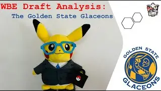 WBE(World Battle Entertainment) Draft Breakdown: Golden State Glaceons