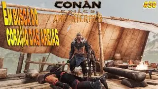 Conan Exiles: Em Busca do Cora&ccedil;&atilde;o da Areias | Parte I - Rumo ao Bucaneiro!