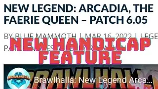 NEW LEGEND ARCADIA THE FAERIE QUEEN PATCH 6.05 #brawlhalla #brawlhallanews