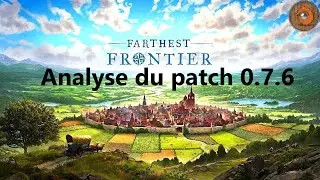Farthest Frontier : Analyse du patch 0.7.6