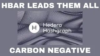 HEDERA HASHGRAPH HBAR Leads Them All!! Carbon Negative