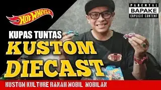 CUSTOM DIECAST BANDUNG kupas tuntas !!  Kustom Kulture ranah mobil (mobilan) #LIPUTAN10