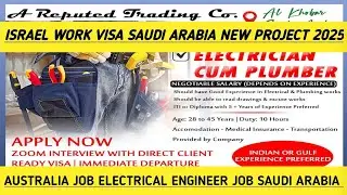 Israel Work Visa Saudi Arabia New Project 2025 Australia JOb Electrical Engineer Job #Saudi #Arabia