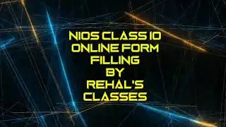How to fill NIOS Class 10th form 2019 online BY REHAL'S CLASSES