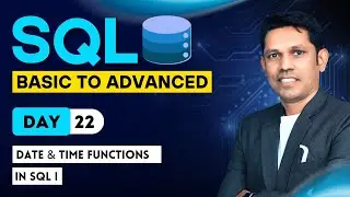 Date & Time Functions in SQL-Day-22- SQL - From Basic to Advance